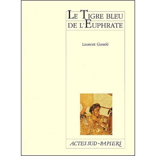 Le Tigre Bleu De L'euphrate