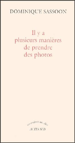 Il Y A Plusieurs Manières De Prendre Des Photos