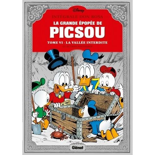La Grande Épopée De Picsou - Tome 6 - Les Évadés De La Vallée Interdite - Et Autres Histoires