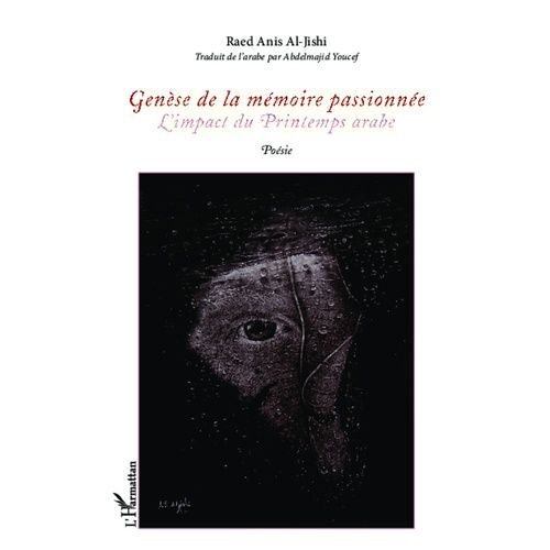 Genèse De La Mémoire Passionnée - L'impact Du Printemps Arabe