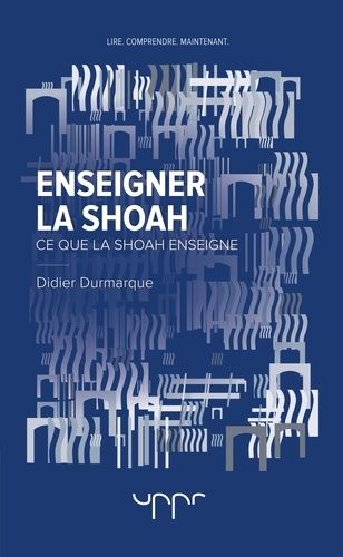Enseigner La Shoah