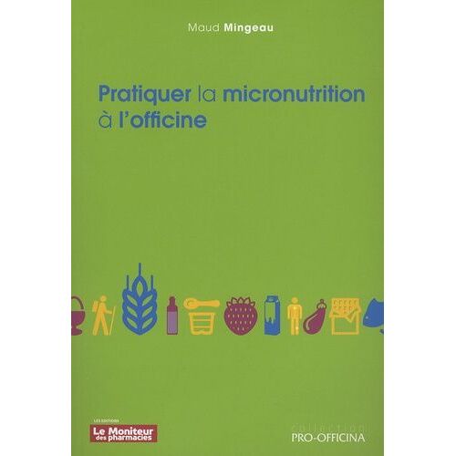 Pratiquer La Micronutrition À L'officine