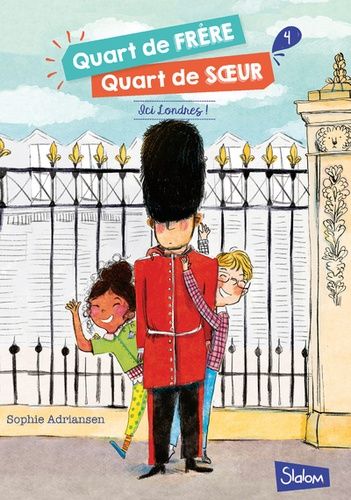 Quart De Frère, Quart De Soeur - Tome 4 - Ici Londres !