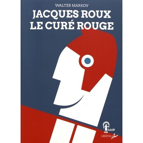 Jacques Roux, Le Curé Rouge - (1 Cd-Rom)