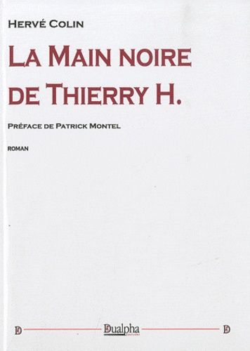 La Main Noire De Thierry H