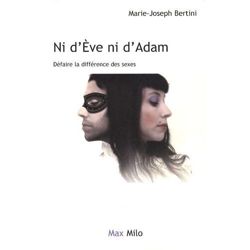 Ni D'eve Ni D'adam - Défaire La Différence Des Sexes