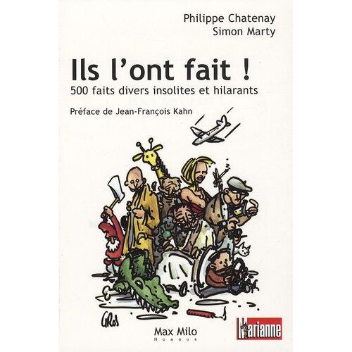 Ils L'ont Fait ! - 500 Faits Divers Insolites Et Hilarants