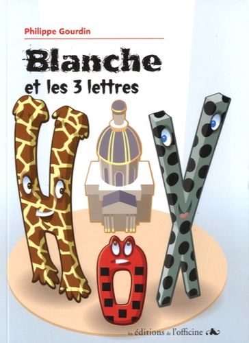 Blanche Et Les 3 Lettres