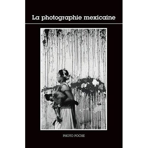 La Photographie Mexicaine
