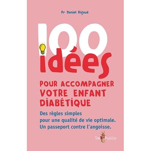 100 Idées Pour Accompagner Votre Enfant Diabétique