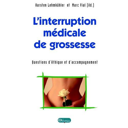 LInterruption Médicale De Grossesse - Questions Éthiques Et DAccompagnement