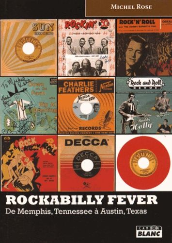 Rockabilly Fever - De Memphis, Tennessee À Austin, Texas