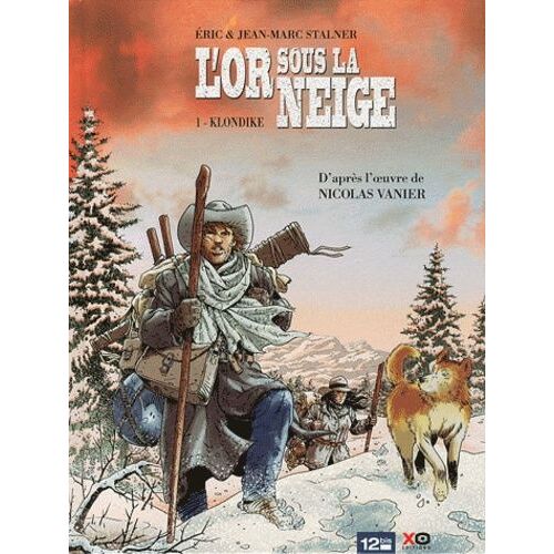 L'or Sous La Neige Tome 1 - Klondike