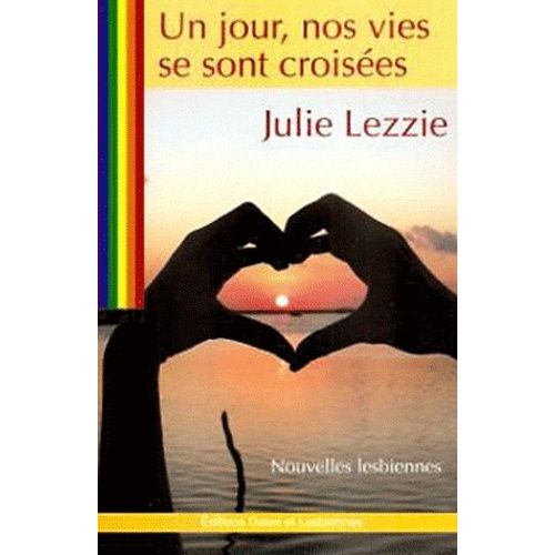 Un Jour, Nos Vies Se Sont Croisées
