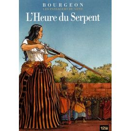 Les Passagers Du Vent Tome 4 - L'heure Du Serpent