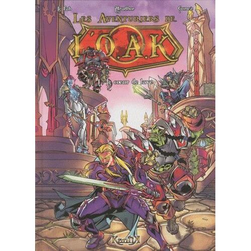 Les Aventuriers De L'oak Tome 1 - Le Coeur De Lave