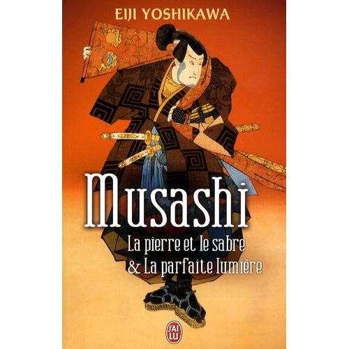 Musashi - La Pierre Et Le Sabre Et La Parfaite Lumière