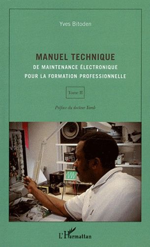 Manuel Technique De Maintenance Électronique Pour La Formation Professionnelle - Tome 2