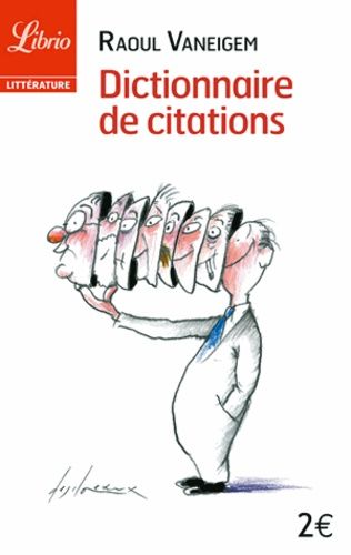 Dictionnaire De Citations - Pour Servir Au Divertissement Et À L'intelligence Du Temps