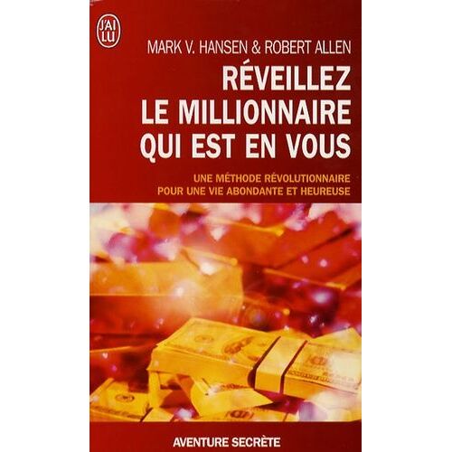 Réveillez Le Millionnaire Qui Est En Vous - En Route Vers La Richesse