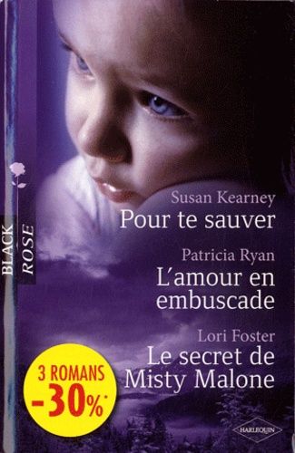 Pour Te Sauver - L'amour En Embuscade - Le Secret De Misty Malone