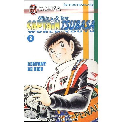 Captain Tsubasa - World Youth - Tome 2 : L'enfant De Dieu