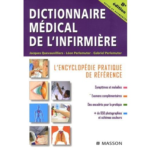 Dictionnaire Médical De L'infirmière - L'encyclopédie Pratique De Référence