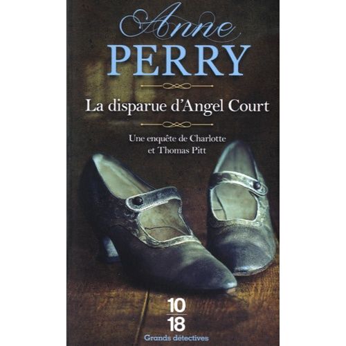 Une Enquête De Charlotte Et Thomas Pitt - La Disparue D'angel Court