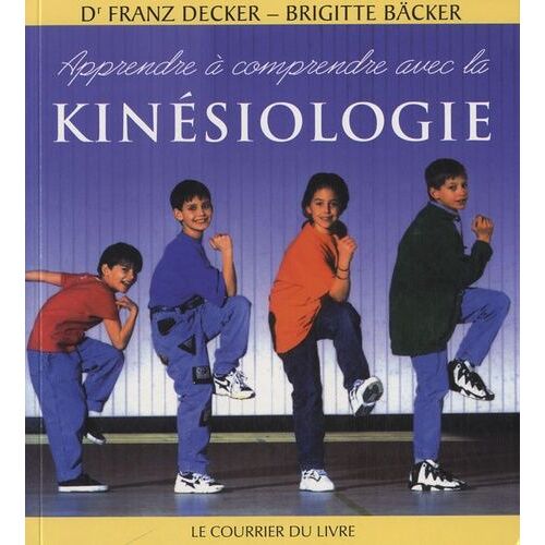 Apprendre À Comprendre Avec La Kinésiologie