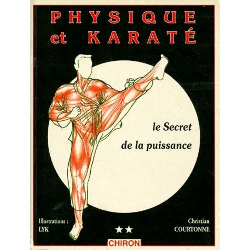 Physique Et Karate - Tome 2, Le Secret De La Puissance
