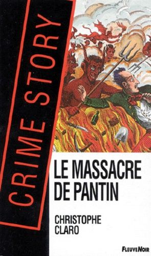 Le Massacre De Pantin Ou L'affaire Troppmann