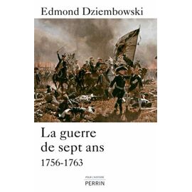 La Guerre De Sept Ans - 1756-1763