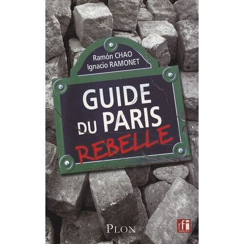 Guide Du Paris Rebelle