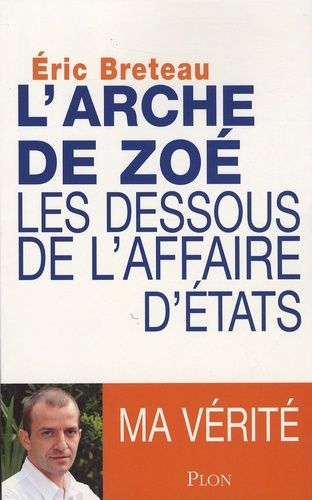 L'arche De Zoé - Les Dessous De L'affaire D'etats
