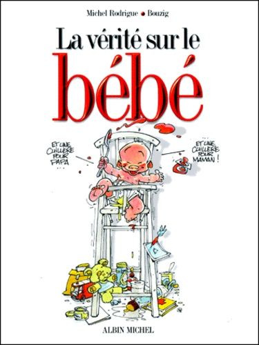 La Vérité Sur Le Bébé - Tome 1
