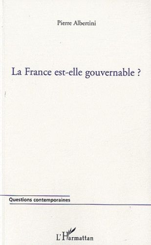 La France Est-Elle Gouvernable ?