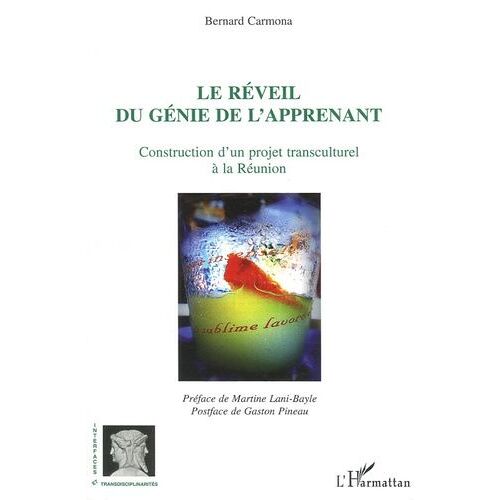 Le Réveil Du Génie De L'apprenant - Construction D'un Projet Transculturel À La Réunion