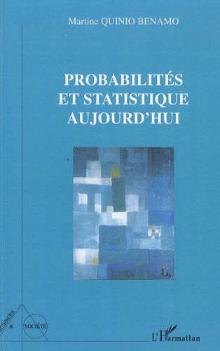 Probabilités Et Statistique Aujourd'hui - Edition 2009