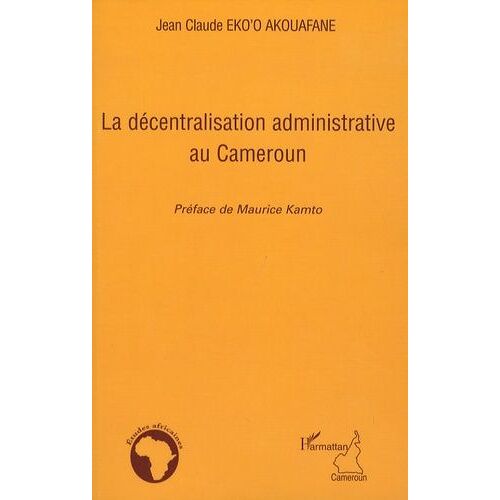 La Décentralisation Administrative Au Cameroun