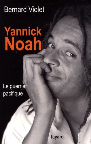 Yannick Noah - Le Guerrier Pacifique