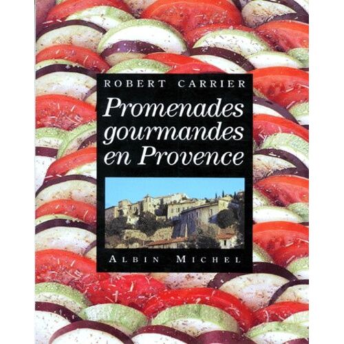 Promenades Gourmandes En Provence