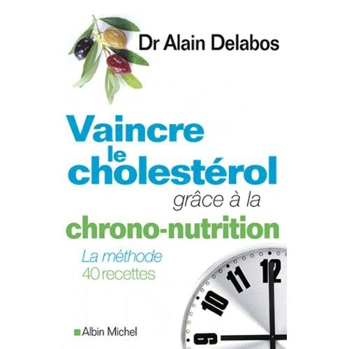 Vaincre Le Cholestérol Grâce À La Chrono-Nutrition