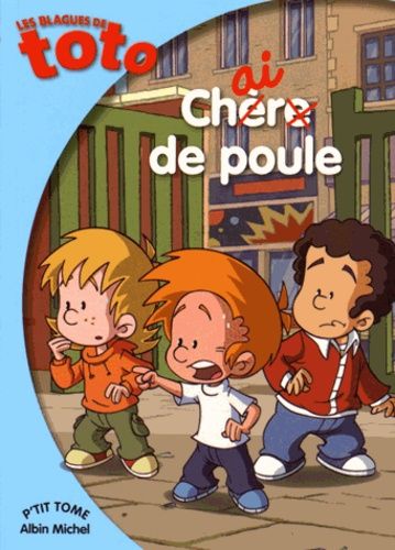 Les Blagues De Toto - Chair De Poule