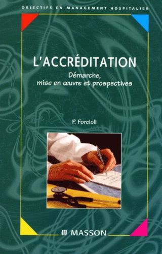 L'accréditation - Démarche, Mise En Oeuvre Et Prospectives