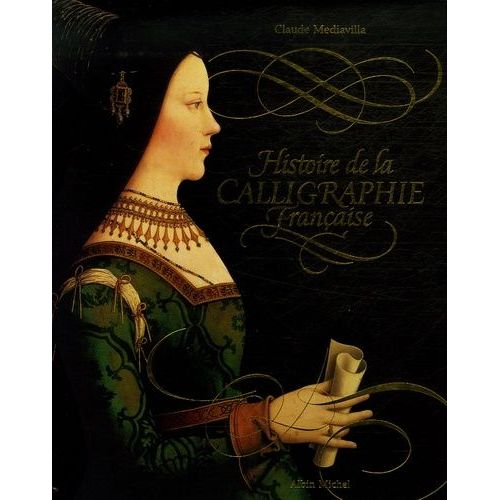 Histoire De La Calligraphie Française