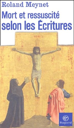 Mort Et Ressuscité Selon Les Ecritures