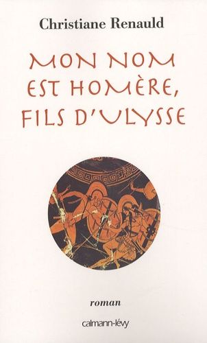 Mon Nom Est Homère, Fils D'ulysse