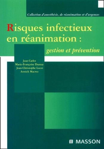 Risques Infectieux En Réanimation : Gestion Et Prévention