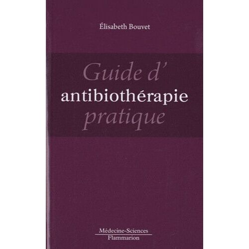 Guide D'antibiothérapie Pratique