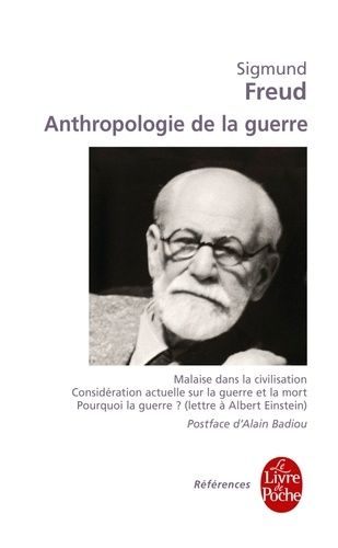 Anthropologie De La Guerre - Malaise Dans La Civilisation, Considération Actuelle Sur La Guerre Et La Mort, Pourquoi La Guerre?, Lettre À Albert Einstein